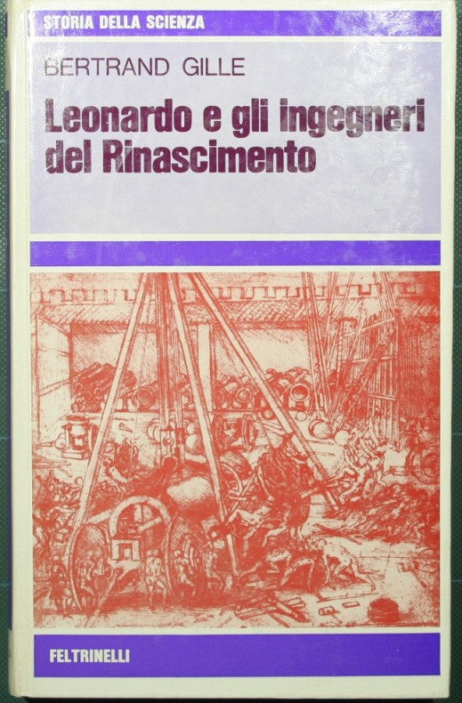 Leonardo e gli ingegneri del Rinascimento