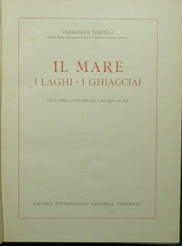 Il mare. I laghi. I ghiacciai