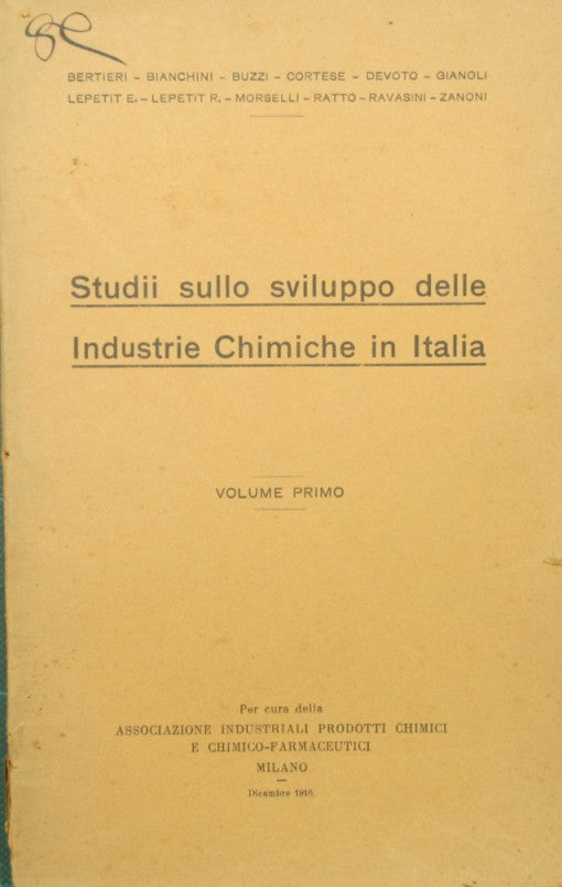 Studii sullo sviluppo delle Industrie chimiche in Italia. Vol. I