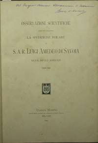 Osservazioni scientifiche eseguite durante la spedizione polare di S. A. R. Luigi Amedeo di Savoia duca degli Abruzzi