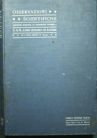 Osservazioni scientifiche eseguite durante la spedizione polare di S. A. R. Luigi Amedeo di Savoia duca degli Abruzzi