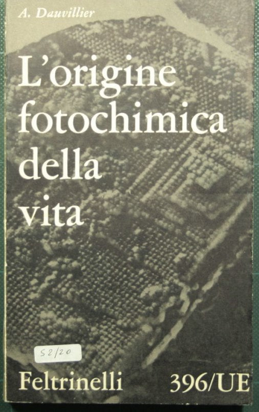 El origen fotoquímico de la vida.