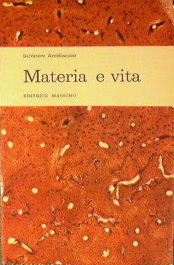 Matter and life.