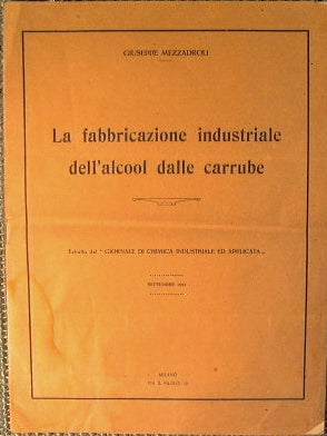 The industrial manufacture of alcohol from carob beans