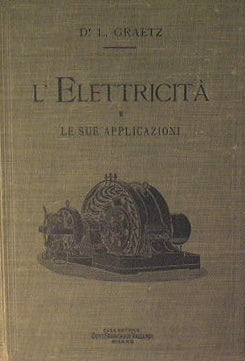 L'Elettricità e le sue applicazioni