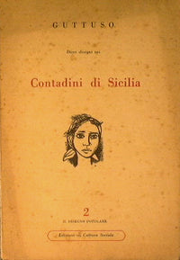 Dieci disegni e uno scritto sui Contadini di Sicilia.