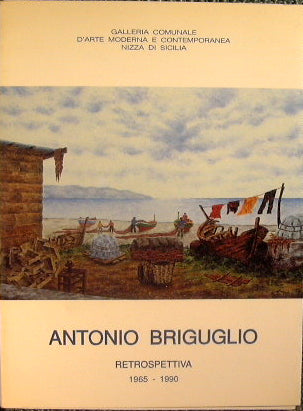 Antonio Briguglio retrospettiva 1965-1990