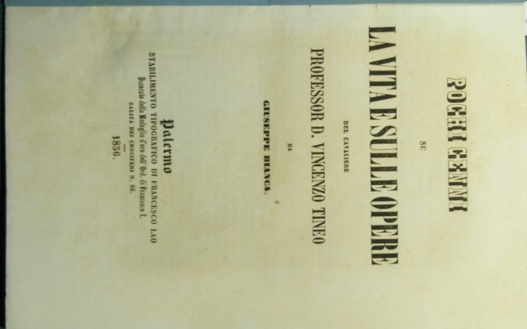 A few notes on the life and works of the Knight Professor D. Vincenzo Tineo