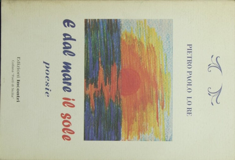 And from the sea the sun
