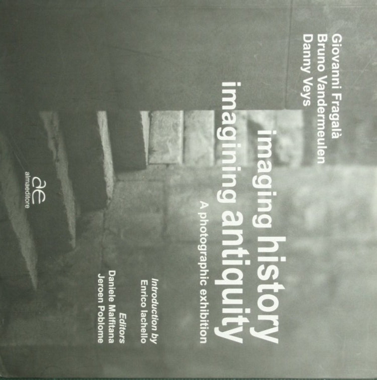 Imaging history. Imagining antiquity