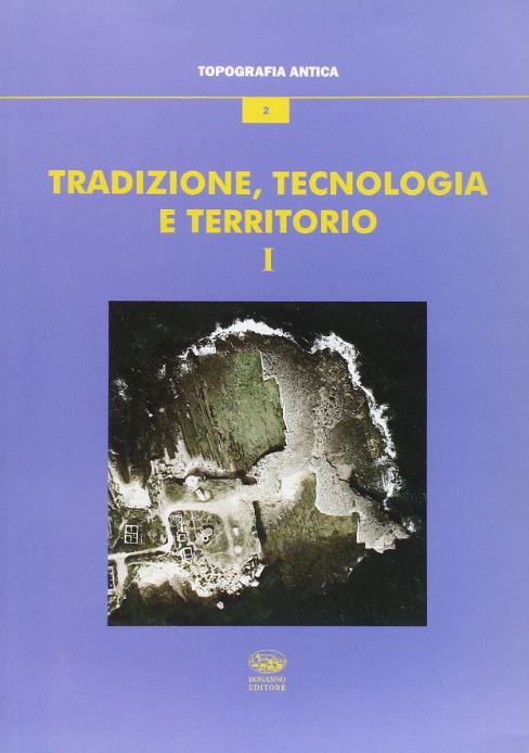 Tradizione, tecnologia e territorio. Vol. I