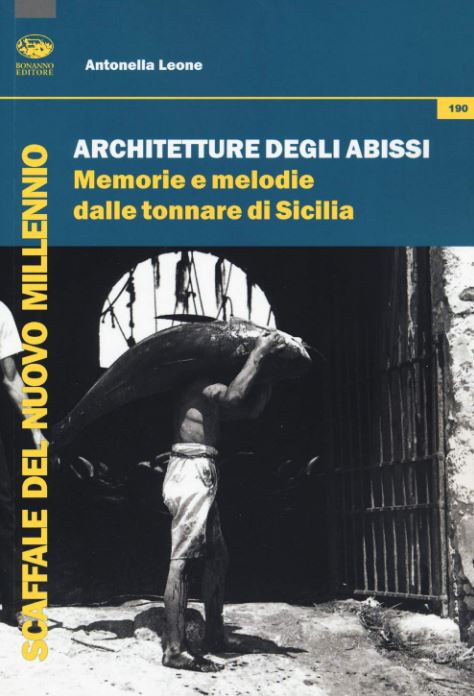 Arquitecturas del abismo. Recuerdos y melodías de las trampas de Sicilia.