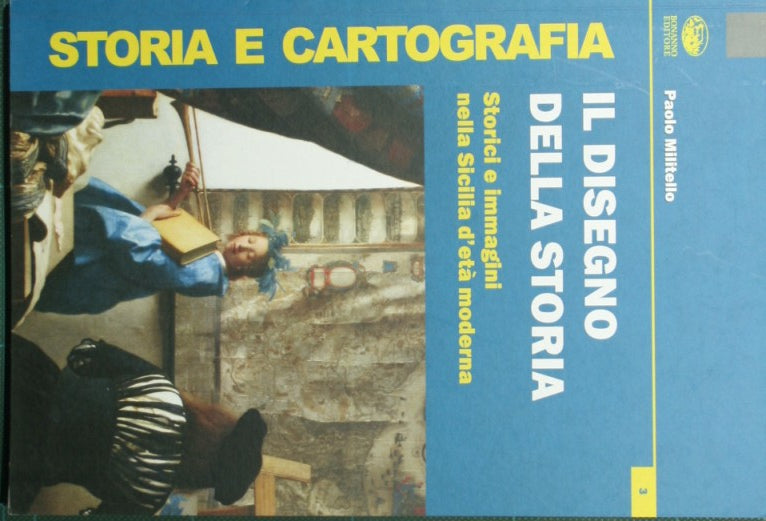 Il disegno della storia. Storici e immagini nella Sicilia moderna