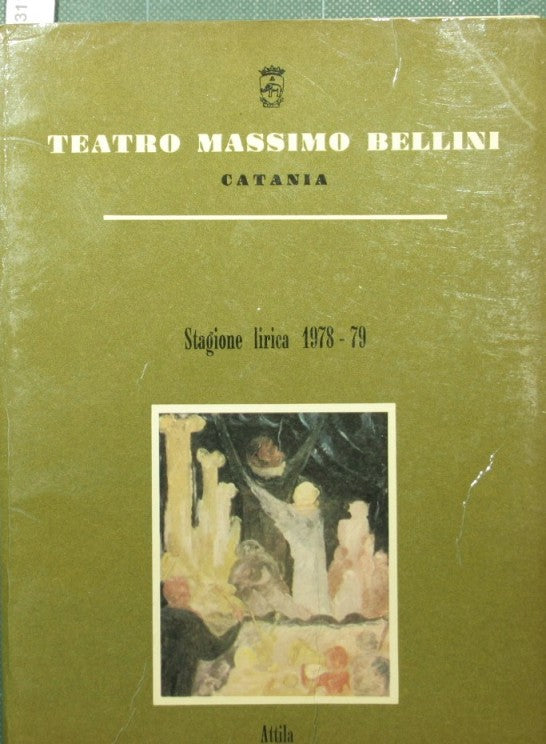 Teatro Massimo Bellini - Catania. Stagione lirica 1978-79 - Attila