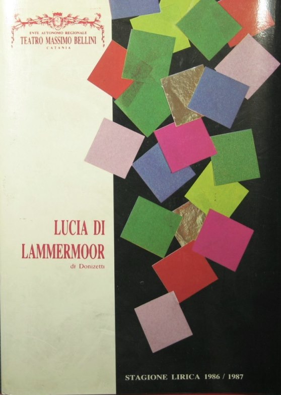 Teatro Massimo Bellini - Catania. Stagione lirica 1986-1987 - Lucia di Lammermoor di Donizetti