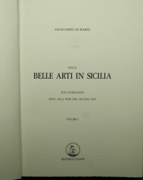 Of the fine arts in Sicily - Vol. I From the Normans until the end of the 14th century