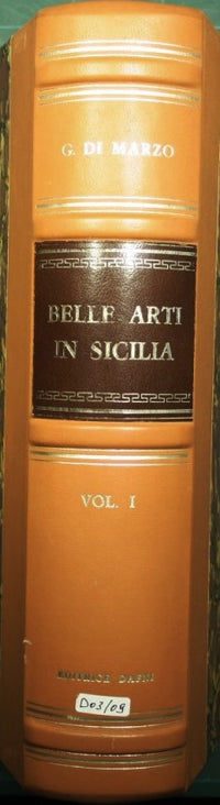 Of the fine arts in Sicily - Vol. I From the Normans until the end of the 14th century