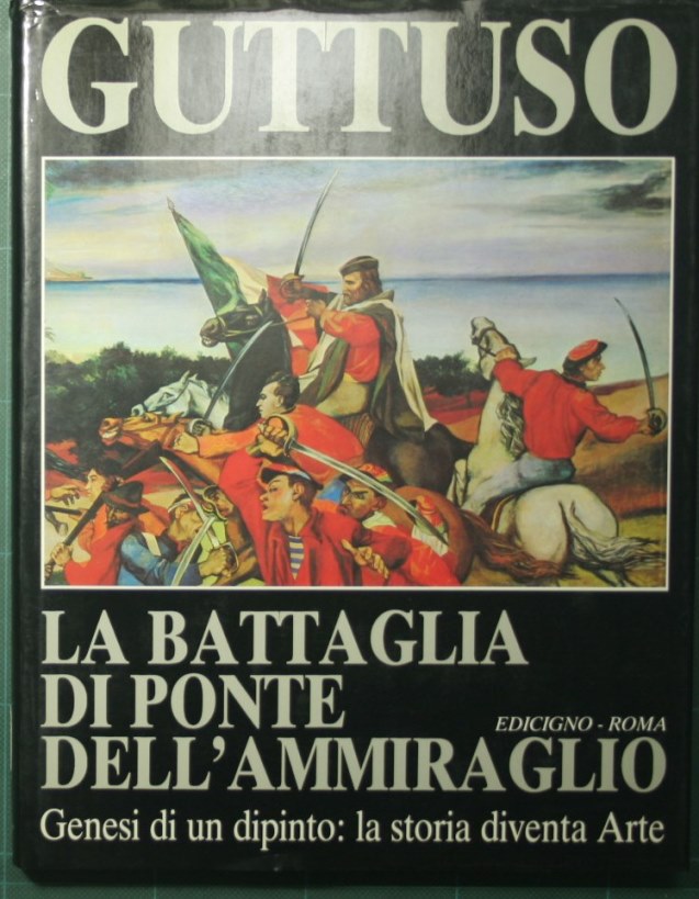 Guttuso - La battaglia di Ponte dell'Ammiraglio