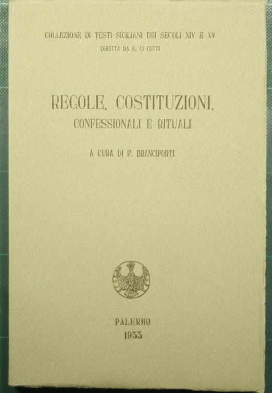 Reglas, constituciones, confesiones y rituales.