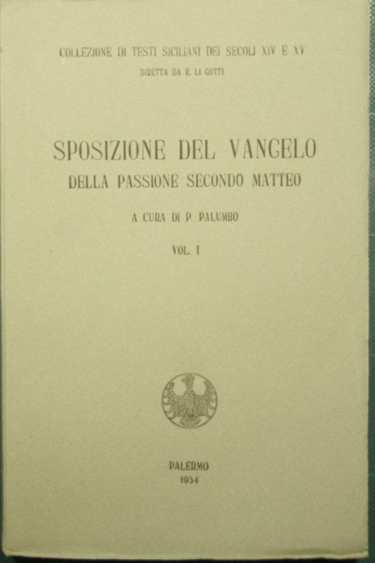 Sposizione del Vangelo della Passione secondo Matteo - Vol. I