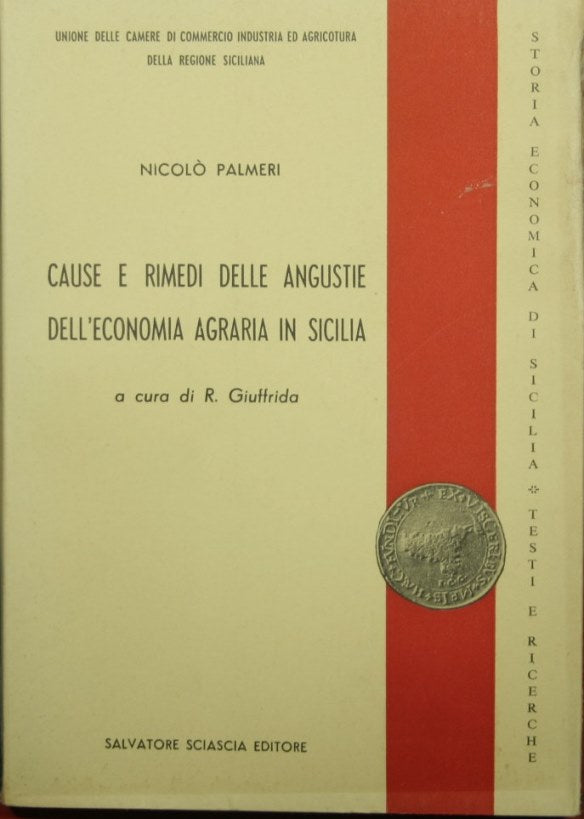 Cause e rimedi delle angustie dell'economia agraria in Sicilia