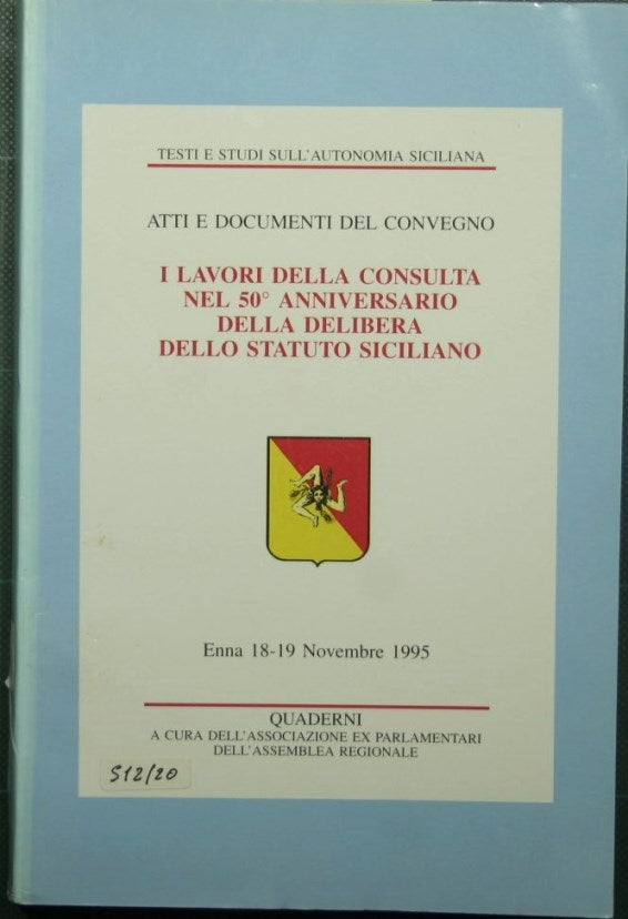 I lavori della consulta nel 50° anniversario della delibera dello Statuto siciliano