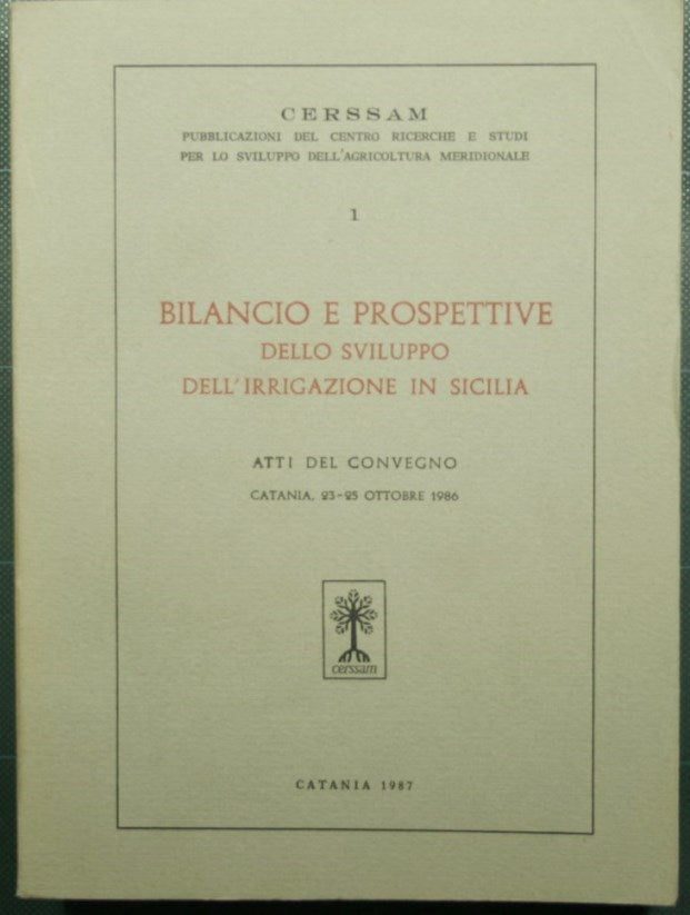 Bilancio e prospettive dello sviluppo dell'irrigazione in Sicilia - Vol. I