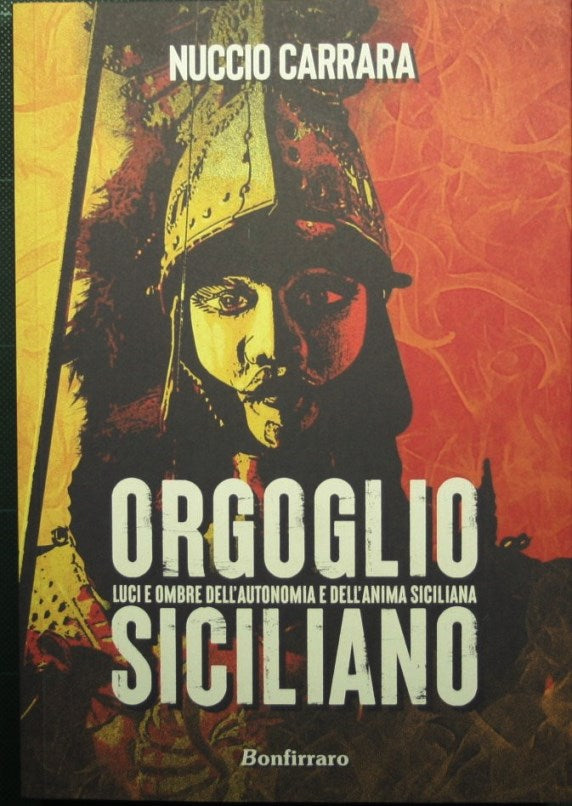 Sicilian pride - Lights and shadows of autonomy and the Sicilian soul