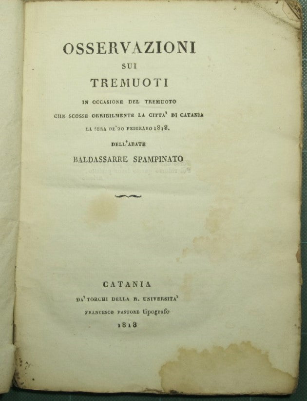 Osservazioni sui tremuoti in occasione del tremuoto che scosse orribilmente la città di Catania la sera de' 20 febbraio 1818
