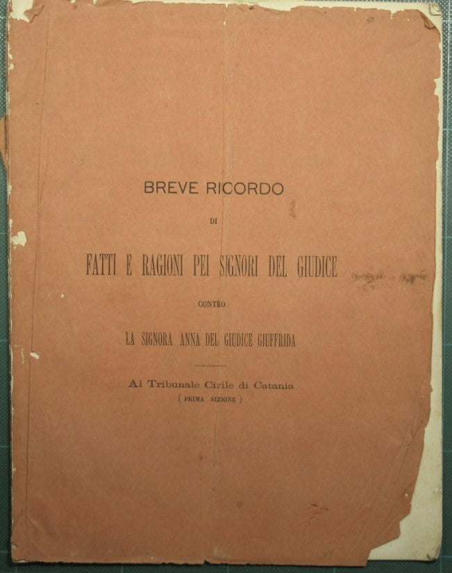 Breve ricordo di fatti e ragioni pei signori Del Giudice contro la signora Anna Del Giudice Giuffrida