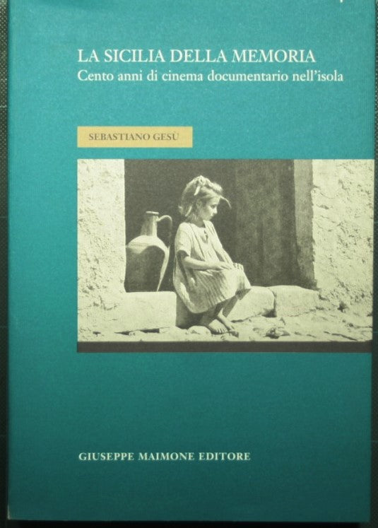 La Sicilia de la memoria - Cien años de cine documental en la isla