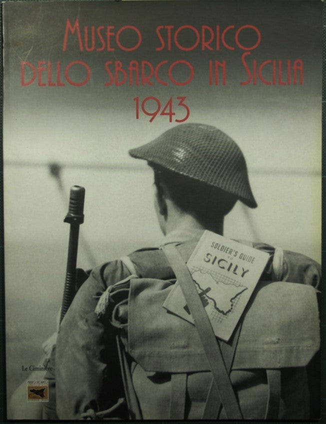 Historical museum of the landing in Sicily