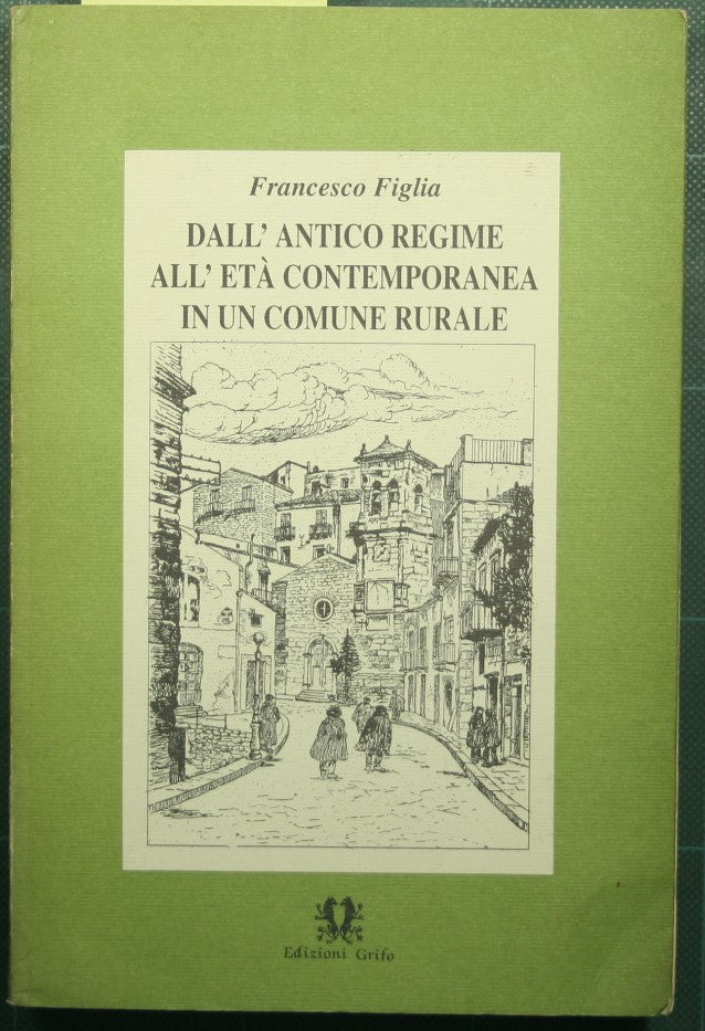 From the ancient regime to the contemporary age in a rural municipality