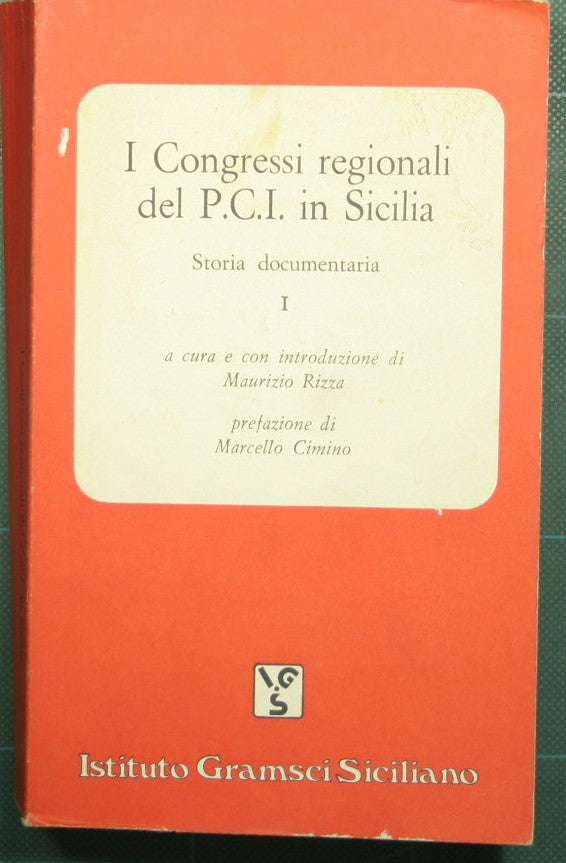 The regional congresses of the PCI in Sicily - Documentary history Vol. I