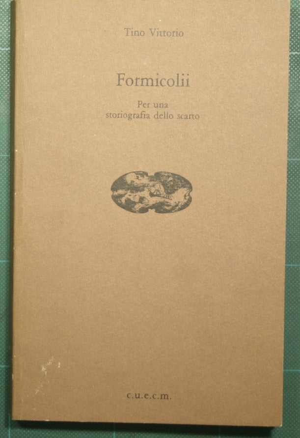 Formicolii - Per una storiografia dello scarto