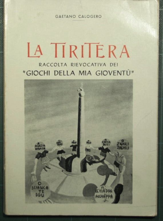La tiritera - Raccolta rievocativa dei giochi della mia gioventù