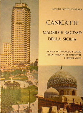 Canicattì Madrid and Baghdad of Sicily.