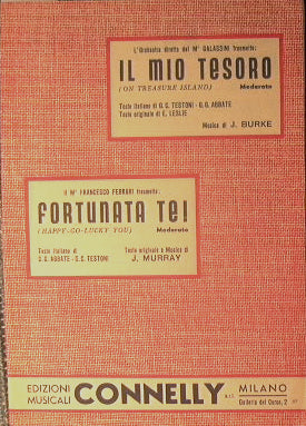 Il mio tesoro ( moderato ) - Fortunata te ( moderato )
