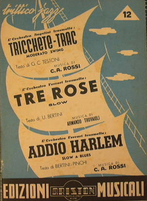 Tricchete Trac ( moderato swing ) - Tre Rose ( slow ) - Addio Harlem ( slow a blues )