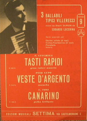 Tasti rapidi ( gran valzer musette ) - Veste d'Argento ( mazurka ) - Canarino ( polka brillante )