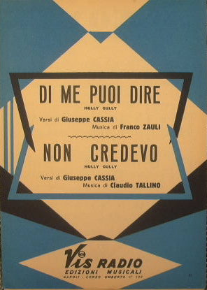 Di me puoi dire ( hully gully ) - Non credevo ( hully gully )