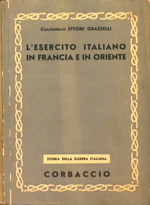 L' esercito italiano in Francia e in Oriente