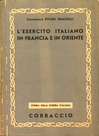 L' esercito italiano in Francia e in Oriente