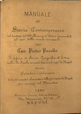 Manuale di Storia contemporanea dal trattato del 1815 alla morte di Vittorio Emanuele II ad uso delle scuole normali