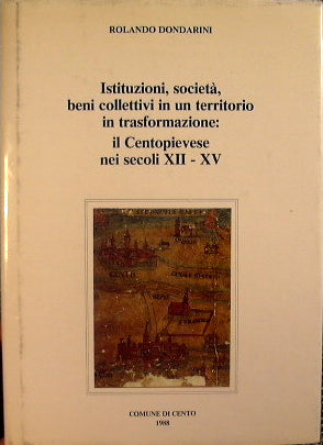 Instituciones, sociedades, bienes colectivos en un territorio en transformación: el Centopievese en los siglos XII-XV