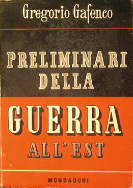 Preliminari della guerra all'Est. Dall'accordo di Mosca (21 agosto 1939) alle ostilità in Russia (22 giugno 1941)