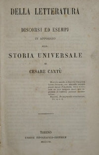Discorsi ed esempj in appoggio alla Storia Universale di Cesare Cantù. Della letteratura