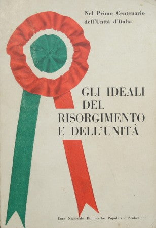 Gli ideali del Risorgimento e dell'Unità