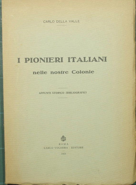 The Italian pioneers in our colonies