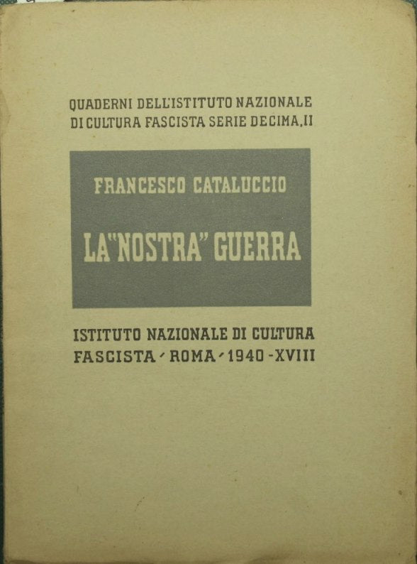 La nostra guerra. L'Italia nella guerra mondiale